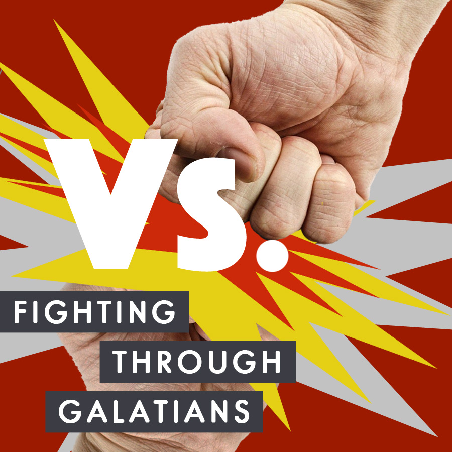 Vs. | Fighting Through Galatians