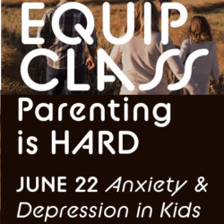 EQUIP | anxiety and depression in kids