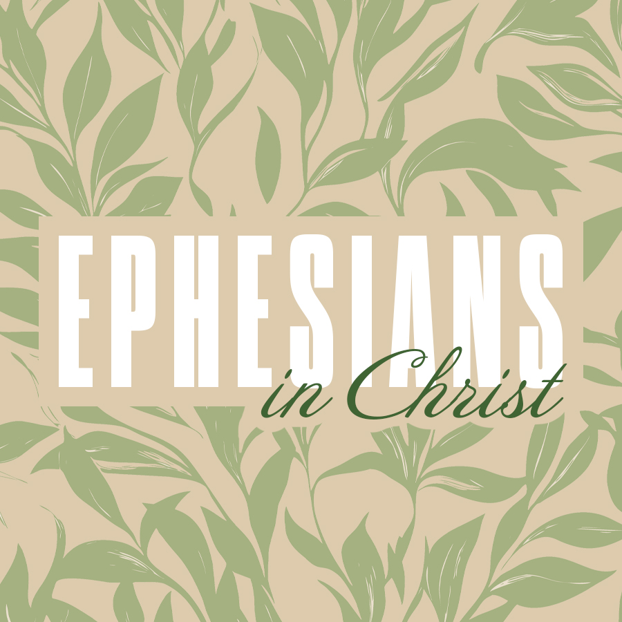 Ephesians: In Christ